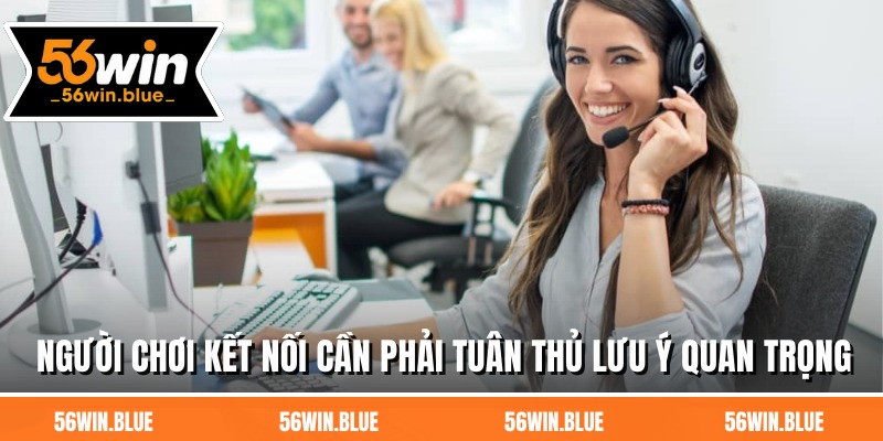 Người chơi kết nối cần phải tuân thủ lưu ý quan trọng